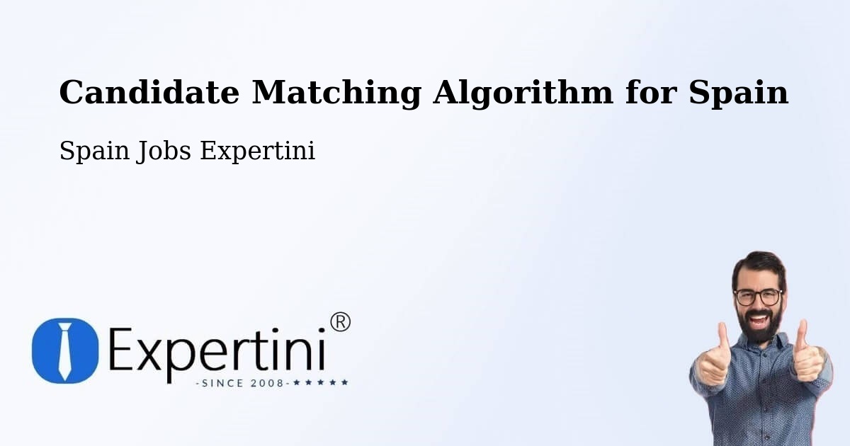 Candidate Matching Algorithm Overview – Cadaqués - Spain Jobs Expertini