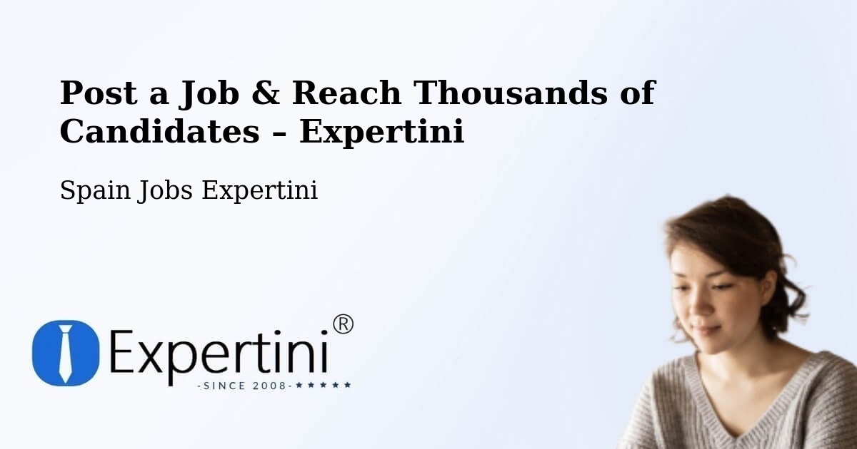 Post a Job in Cadaqués – Hire the Right Talent - Cadaqués, Spain Jobs Expertini