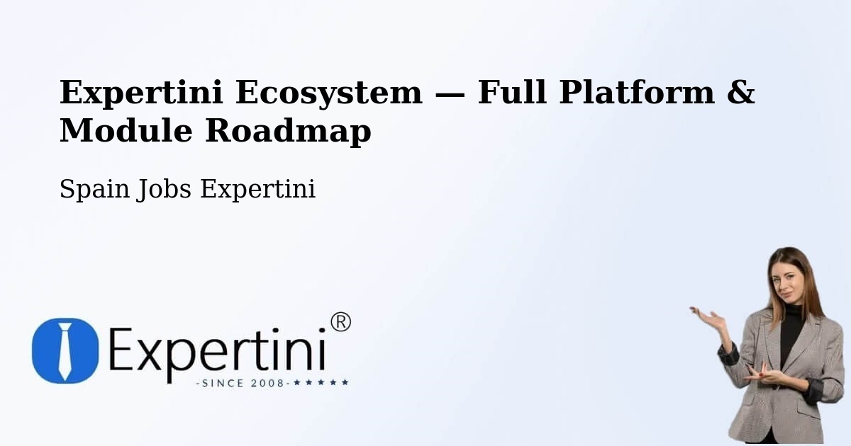 Expertini Ecosystem — Full Platform & Module Roadmap – Cadaqués