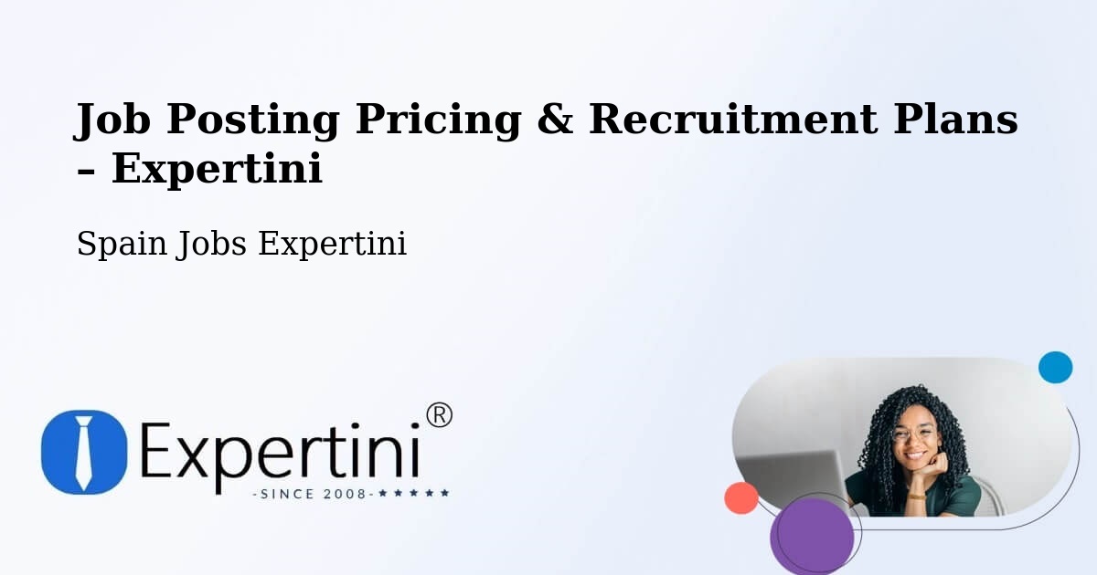 Job Posting Pricing & Recruitment Plans – Cadaqués - Cadaqués, Spain Jobs Expertini